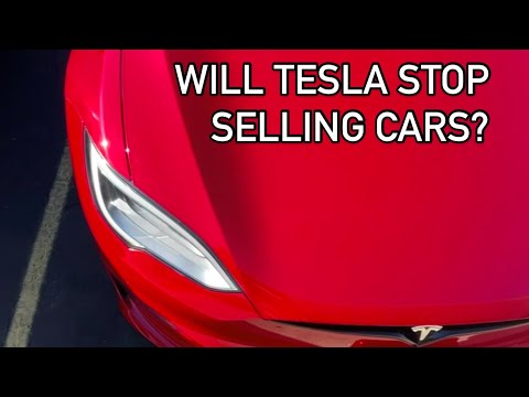 Will Tesla stop selling cars one day?