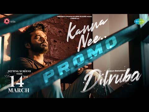 Kanna Nee - Promo | Dilruba | Kiran Abbavaraam | Rukshar Dhillon | Sam CS | Viswa Karun