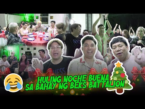 HULING NOCHE BUENA SA BAHAY NG BEKS BATTALION | BEKS BATTALION