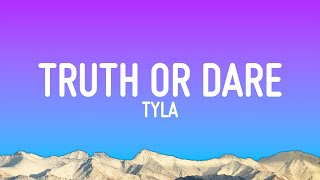 Tyla - Truth or Dare (Lyrics)