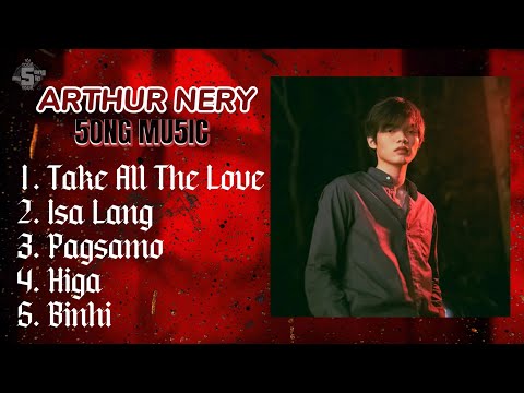 ARTHUR NERY 5 Song Playlist | Your 5ong Your Mu5ic