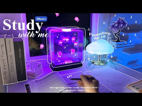 4-HOUR 💜💙 Late Night Study With Me • Rain sounds🌧️ + Lofi bgm • Pomodoro 50-10 • Day203🫧