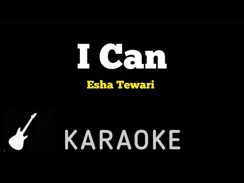 Esha Tewari - I Can | Karaoke Guitar Instrumental