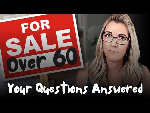 How to Sell Your Home Over 60: AVOID These Mistakes! Q&A