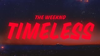 The Weeknd & Playboi Carti - Timeless (Lyrics)