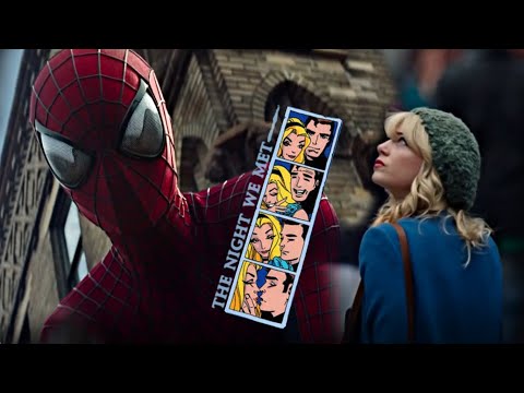 Peter Parker & Gwen Stacy | The Night We Met