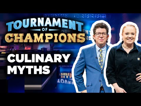 The Biggest Culinary Myths That Need to Be Busted | Tournament of Champions | Food Network