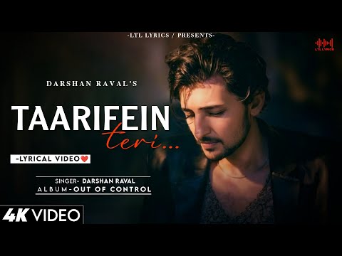 Taarifein Teri (LYRICS)- Darshan Raval | Gurpreet Saini | Sharan Rawat | Out Of Control