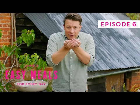 Jamie Oliver's Easy Meals For Every Day | Full Episode | Episode 6