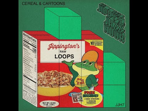 JIPPY'S JAZZ HOUR 7: "CEREAL & CARTOONS"