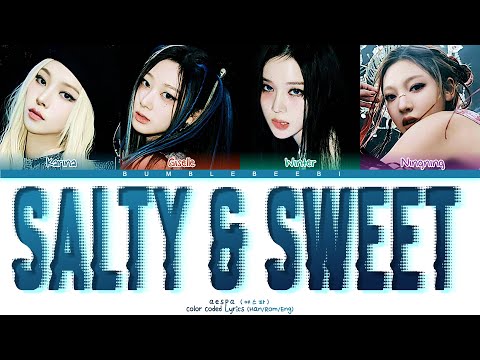 [aespa] 'Salty & Sweet' Color Coded Lyrics | bumblebeebi