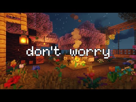 Worry less, life is beautiful, enjoy it...(c418 music w/soft rain)