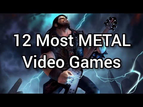 12 Most Metal Video Games