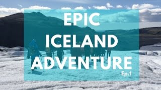 Epic Iceland Adventure Video - Glacier Hike - Black Sand Beach