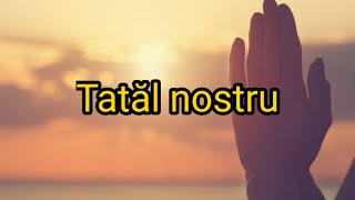 Tatăl nostru | Vibrații Înalte | 432Hz