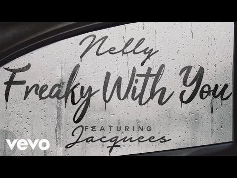 Nelly - Freaky with You ft. Jacquees (Official Audio)