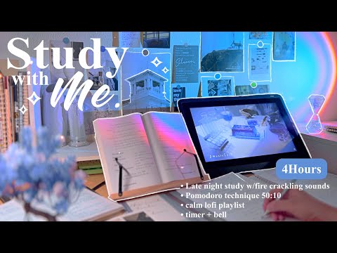 4-HOUR 🌊 Late Night Study With Me • Fire Crackling🕯️+ Lofi bgm • Pomodoro 50-10 • Day143📖