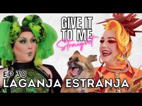 LAGANJA ESTRANJA | Give It To Me Straight | Ep 30