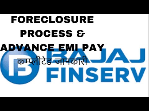 BAJAJ FINSERV FORECLOSURE & ADVANCE EMI PAY EASY PROCESS |कैसे करे LOAN क्लोज्ड समय से पहले घर बैठे