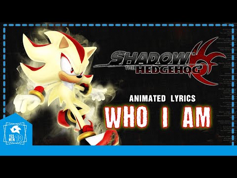 SHADOW THE HEDGEHOG "WHO I AM" ANIMATED LYRICS