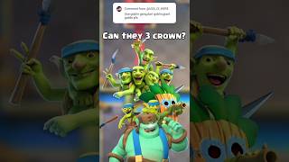 Can Dart Goblin, Goblin Gang and Goblin Giant 3 crown? #goblingang #clashroyale @USA_IS_HERE