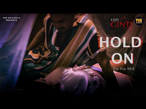 BABY HOLD ON (Official Video) Ulti Ginti | Arjita, Satya, Vishal Singh, Laique Khan, Shuru Sardar