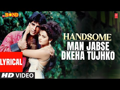 Handsome Man Jabse Dkeha Tujhko - Lyrical Video | Mr. Bond | Anuradha Paudwal | Akshay Kumar