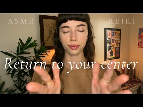 ASMR Reiki ~ Return to your center | Balancing | Relaxing | 7 Chakra | Clear flow | Energy Healing