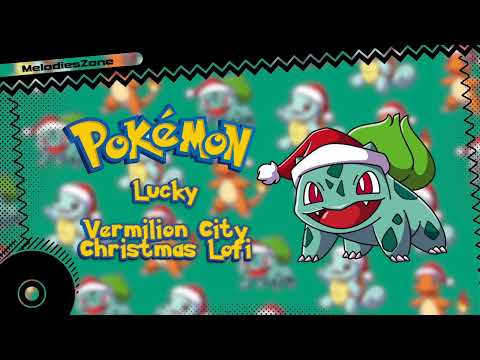 Pokémon Christmas Lofi 🎄 Vermilion City ♫ Lucky x Melodies Zone