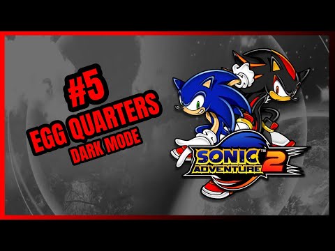 🔵SONIC ADVENTURE 2🔴 🔰EGG QUARTERS🔰 #5