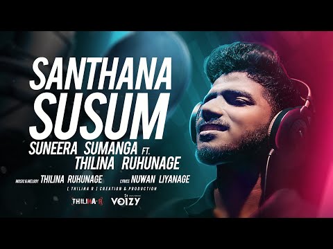 Santhana Susum සන්තාන සුසුම් | Suneera Sumanga Ft Thilina Ruhunage (Official Music Video)