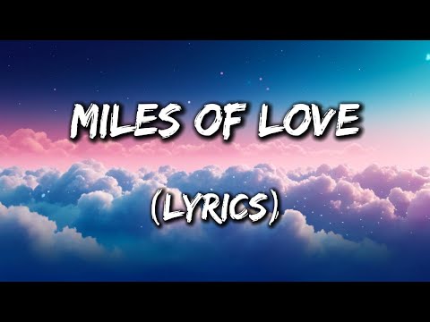 Miles of Love - A Song of Longing Across Distance (Lyrics)