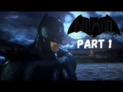 Batman Dawn Of Justice Part 1 - Batman: Arkham Knight