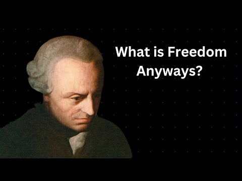 What is Freedom Anyways? - Immanuel Kant's Take on Free Will and Freedom