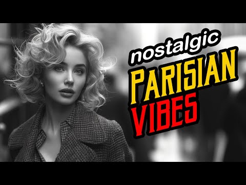 Nostalgic Parisian Vibes, French Music Playlist, Paris Cafe