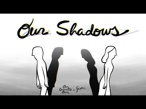 Our Shadows