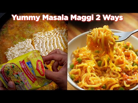 Yummy Masala Maggi Recipe 2 Ways