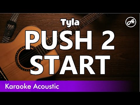 Tyla - PUSH 2 START (SLOW acoustic karaoke)