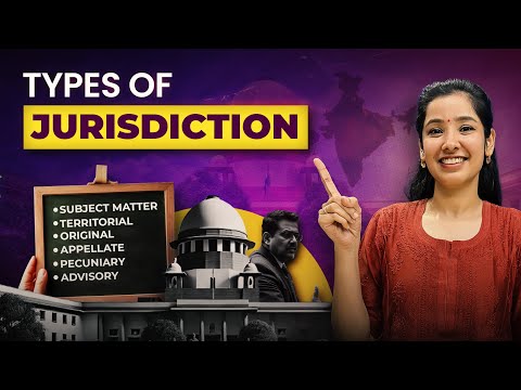 Jurisdiction Explained | Types & Examples | Supreme Court's Jurisdiction