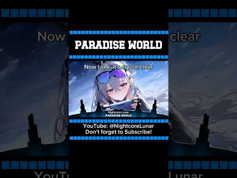 Paradise World (Lyrics) -#paradiseworld #nightcore #lyrics #anime #song #shorts