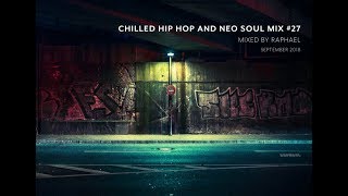 CHILLED HIP HOP AND NEO SOUL MIX #27