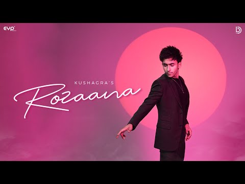 Rozaana (Visualiser) : Kushagra | Showkidd | Ur Debut | Latest Songs 2024