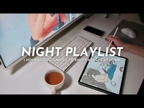 [Playlist] 1 Hour Acoustic Music To Enjoy A Cozy Night At Home