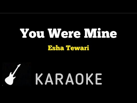 Esha Tewari - You Were Mine | Karaoke Guitar Instrumental