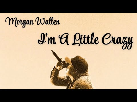 [NEW] [2025] Morgan Wallen - I'm A Little Crazy (Unreleased)