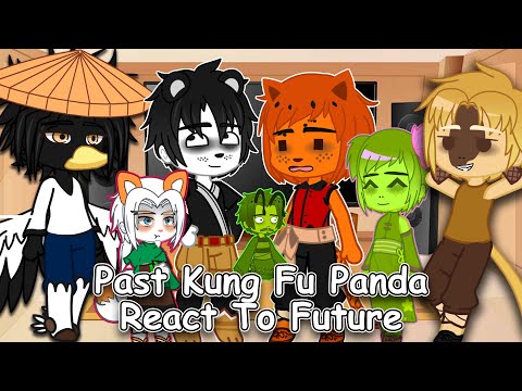 Past Kung Fu Panda React to Future Po | Gacha Club | Full Video