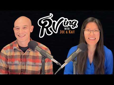 The Moment RVing Changed Our Lives | RVing with Joe & Kait Podcast - Ep. 1