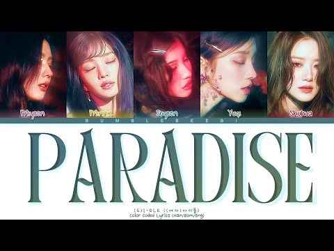 (G)I-DLE Paradise Color Coded Lyrics | bumblebeebi