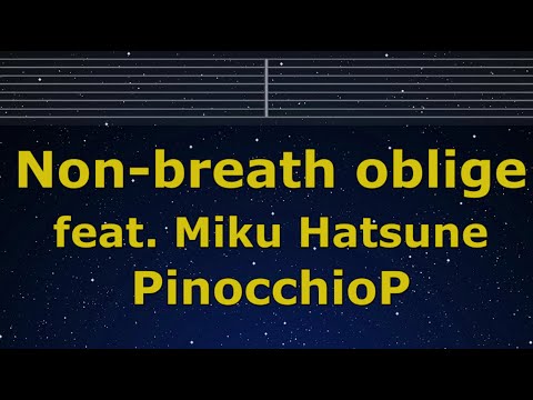 Karaoke♬ Non-breath oblige - PinocchioP 【No Guide Melody】 Instrumental, Lyric Romanized