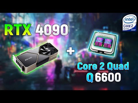 Intel Core 2 Quad + RTX 4090 - What's a 17 Year-Old CPU Capable of?